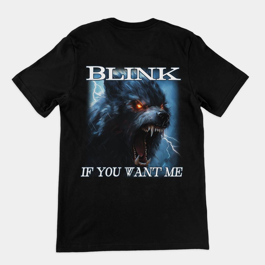 Blink If You Want Me t-shirt (backprint) - Orbital Clothing