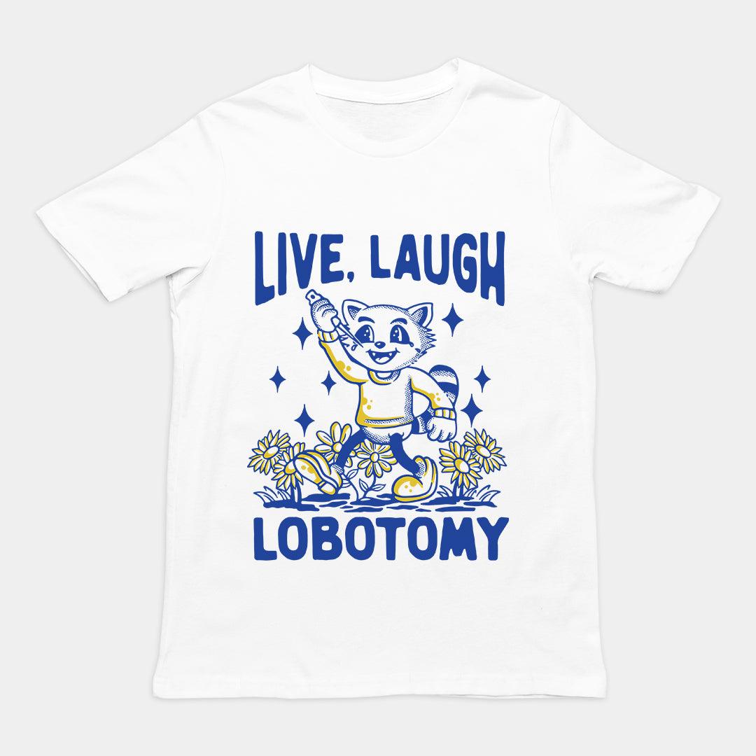 Live Laugh Lobotomy Hand-drawn t-shirt - Orbital Clothing