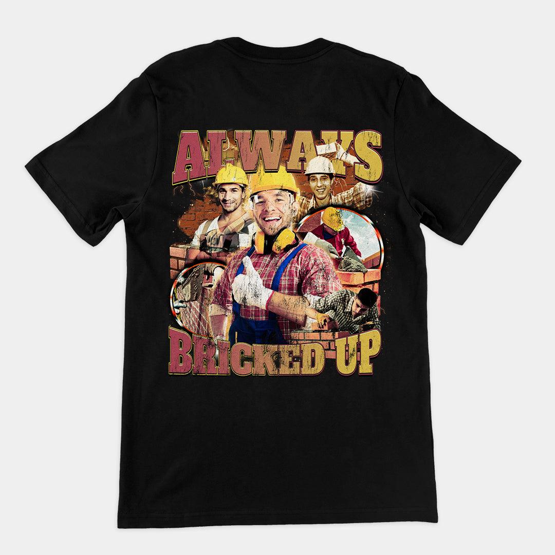 Always Bricked up t-shirt (backprint) - Orbital Clothing
