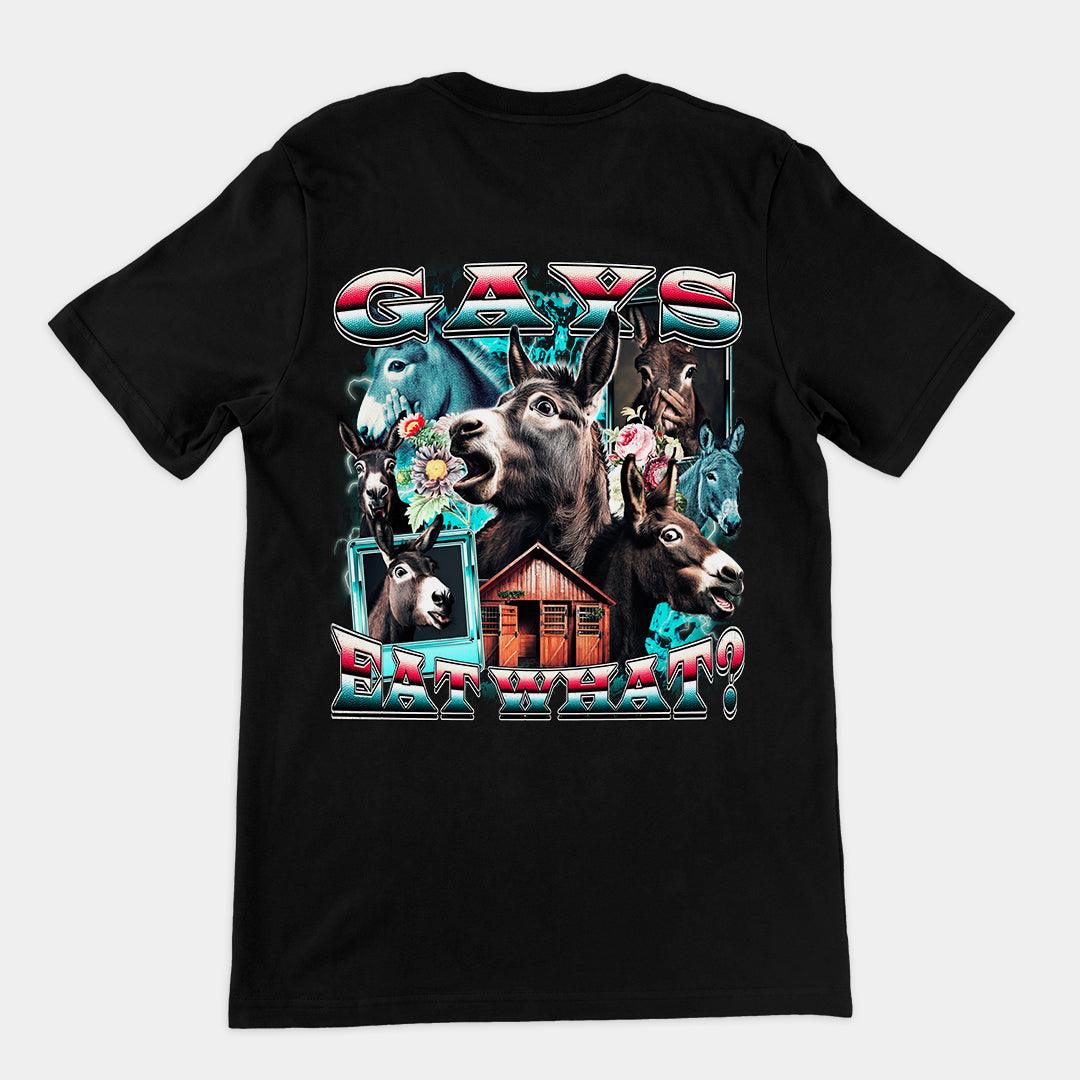 Gays Eat What (donkeys) t-shirt (backprint) - Orbital Clothing