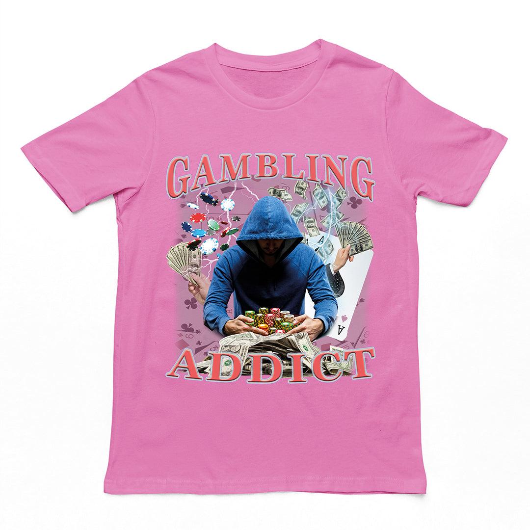 Gambling Addict t-shirt - Orbital Clothing