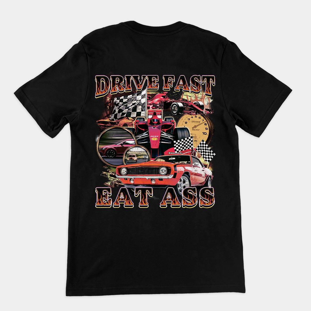 Drive Fast Eat Ass t-shirt (backprint) - Orbital Clothing