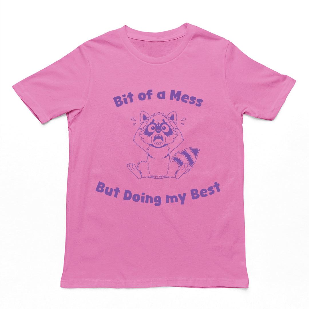 Bit of a Mess but Doing my Best T-Shirt - Orbital Clothing