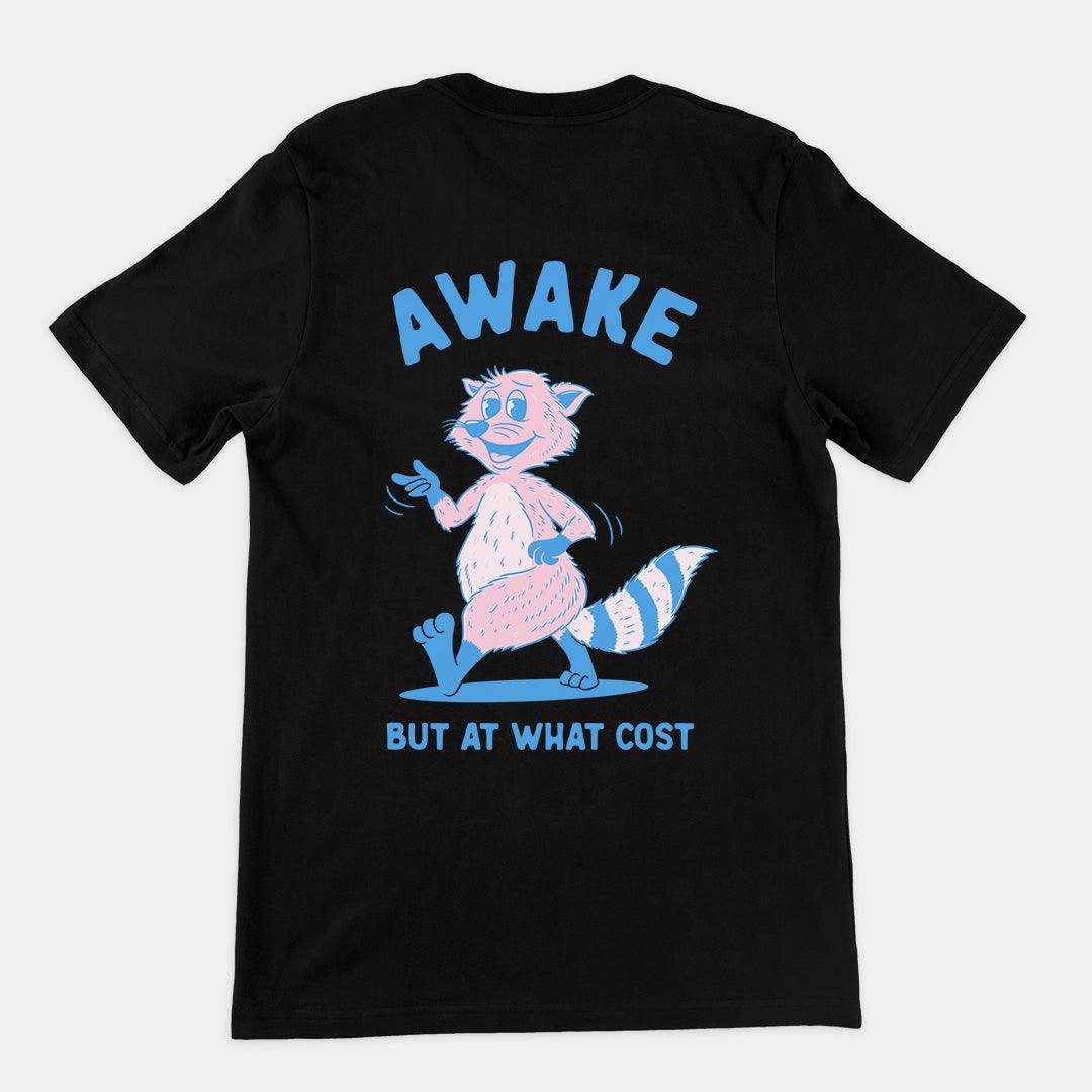 Awake but at what Cost t-shirt (backprint) - Orbital Clothing
