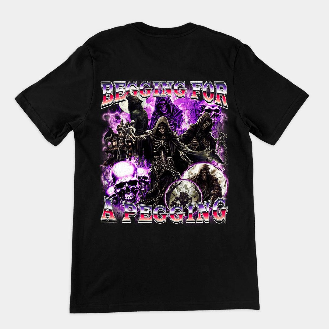 Begging for a Pegging t-shirt (backprint) - Orbital Clothing