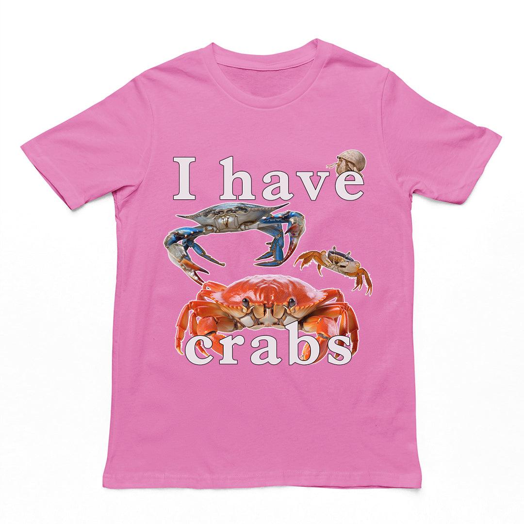 I have crabs T-Shirt - Orbital Clothing