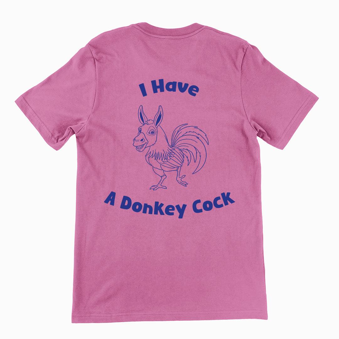 I have a Donkey Cock t-shirt (backprint) - Orbital Clothing