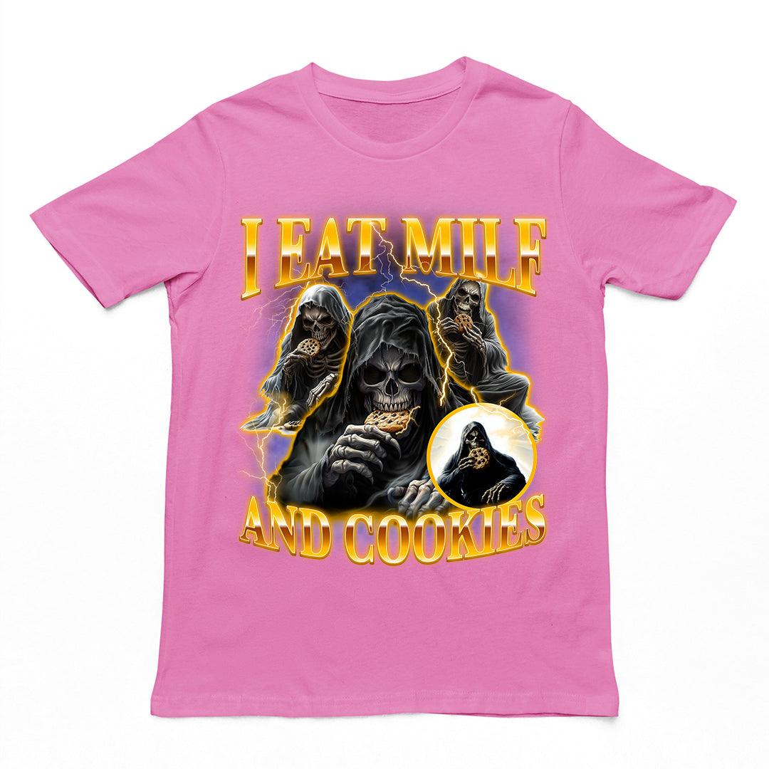 I Eat Milf And Cookies T-Shirt - Orbital Clothing