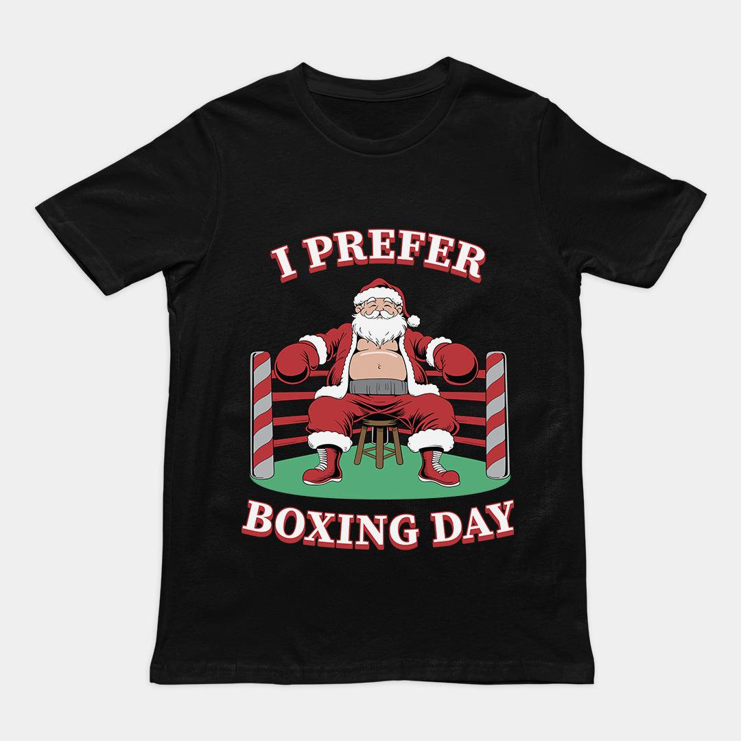 I Prefer Boxing Day T-Shirt - Orbital Clothing