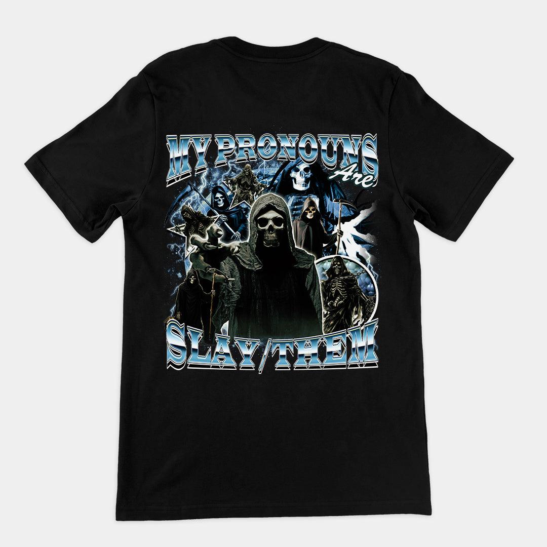 My Pronouns are Slay Them t-shirt (backprint) - Orbital Clothing