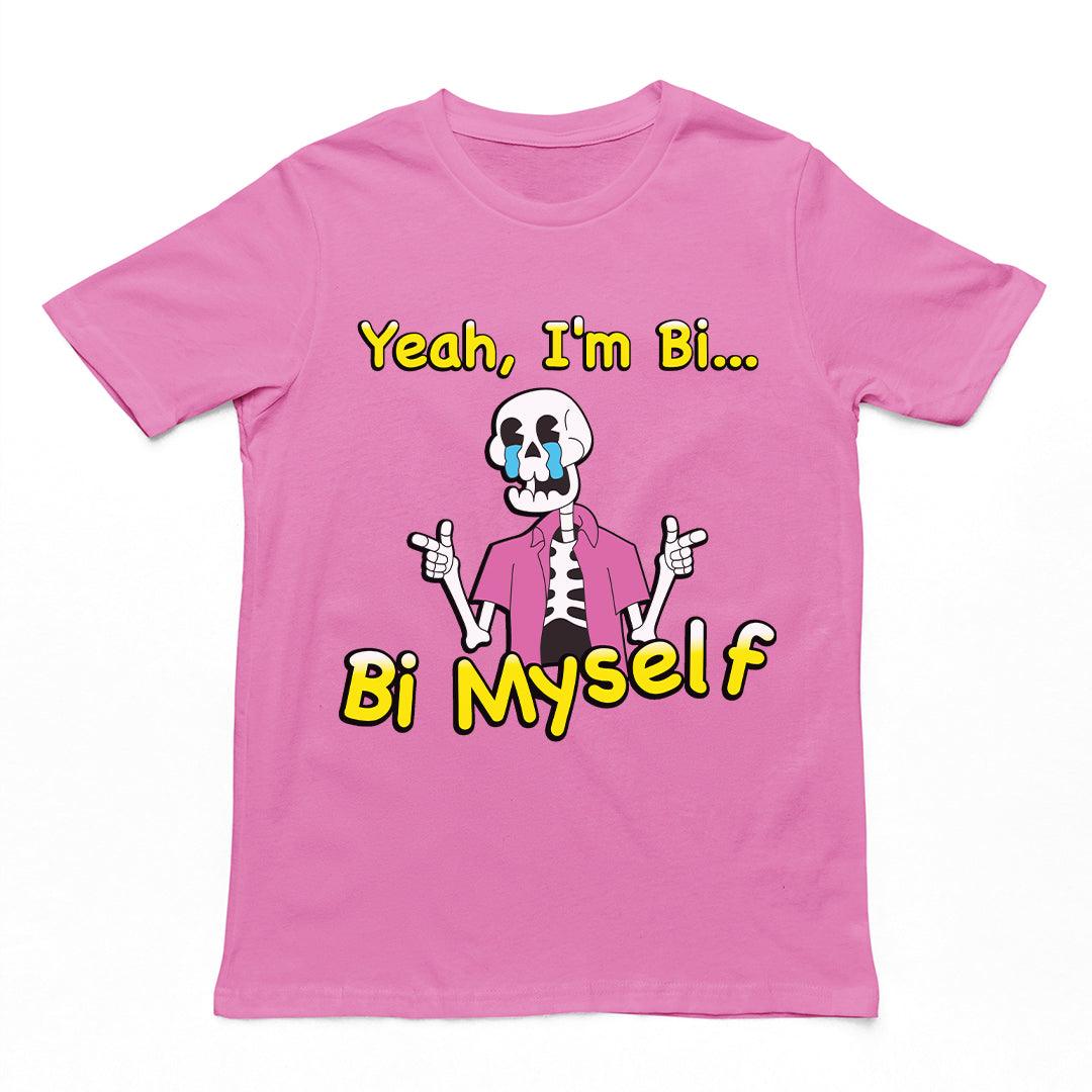 Yeah I'm Bi... Bi Myself T-Shirt - Orbital Clothing