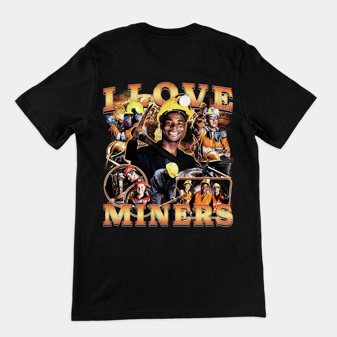 I Love Miners (Updated Design!) t-shirt (backprint) - Orbital Clothing