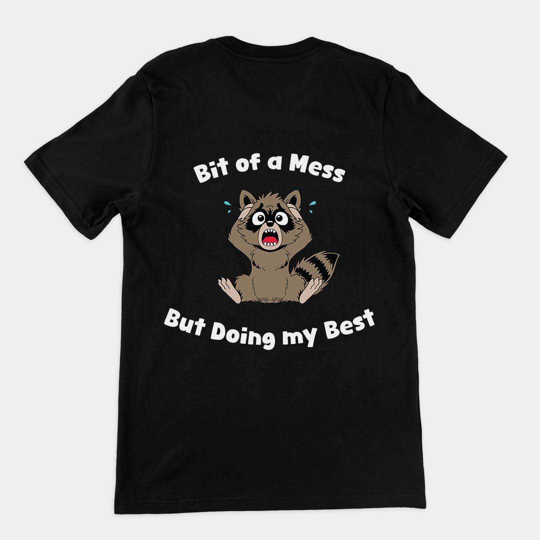 Bit of a Mess but Doing my Best t-shirt (backprint) - Orbital Clothing