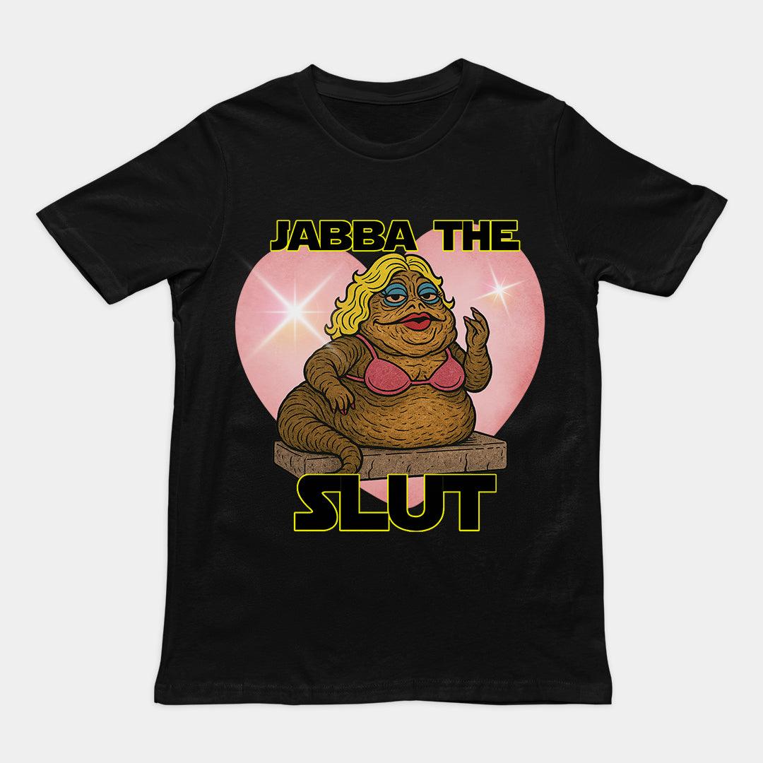 Jabba the Slut T-Shirt - Orbital Clothing
