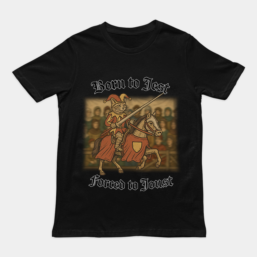 Born to Jest, Forced to Joust T-Shirt - Orbital Clothing