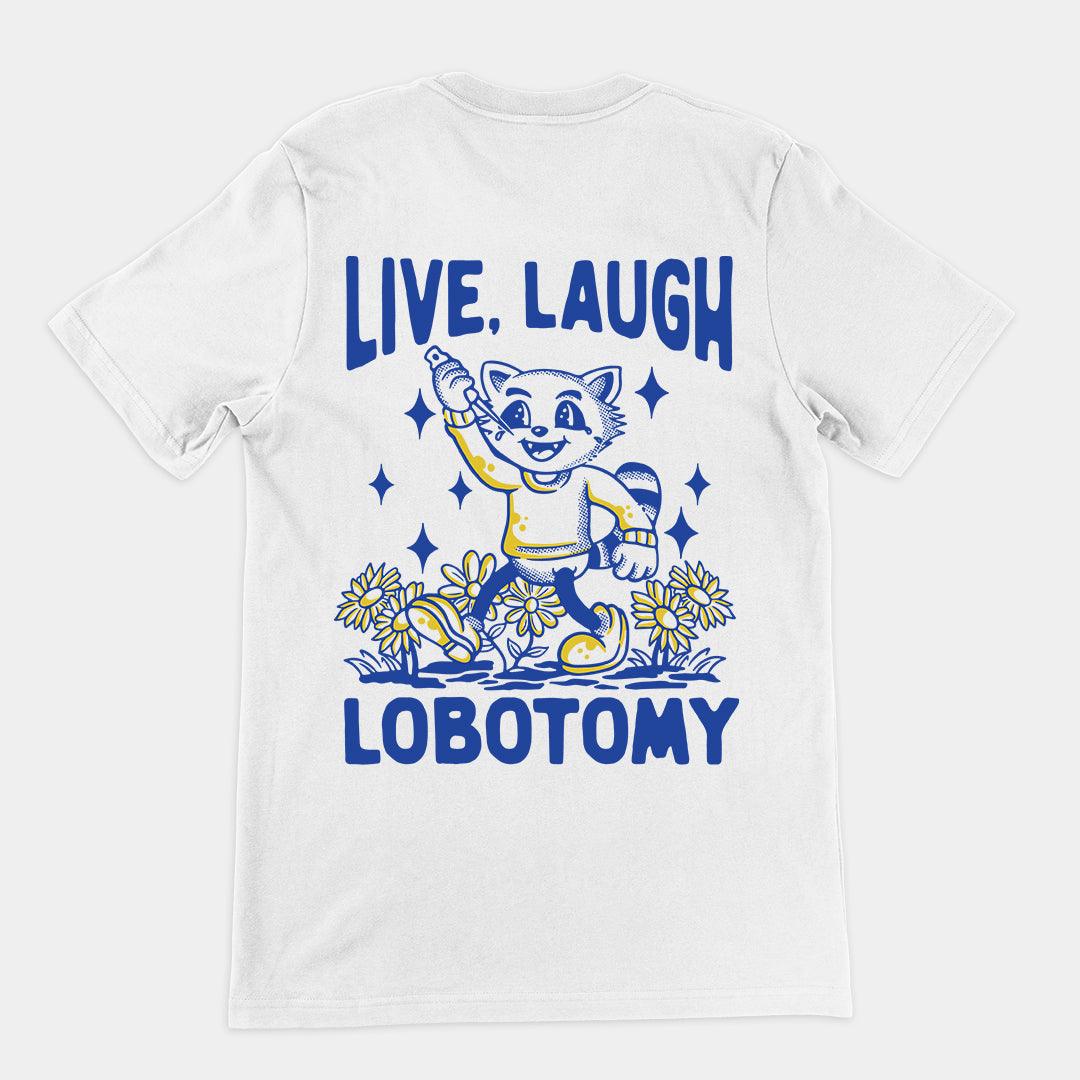 Live Laugh Lobotomy hand-drawn t-shirt (backprint) - Orbital Clothing