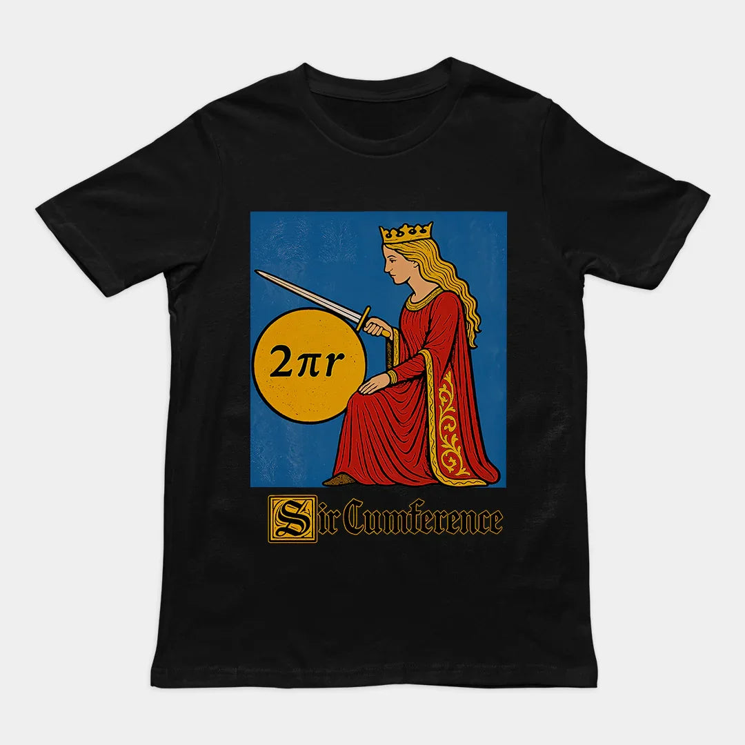 Sir Cumference T-Shirt - Orbital Clothing
