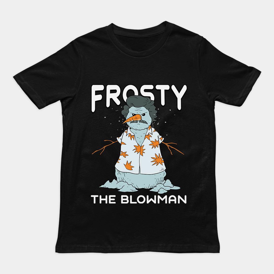 Frosty the Blowman T-Shirt - Orbital Clothing
