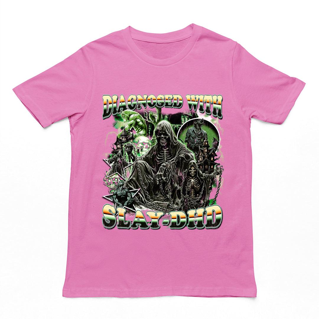 Diagnosed with Slay-DHD t-shirt - Orbital Clothing