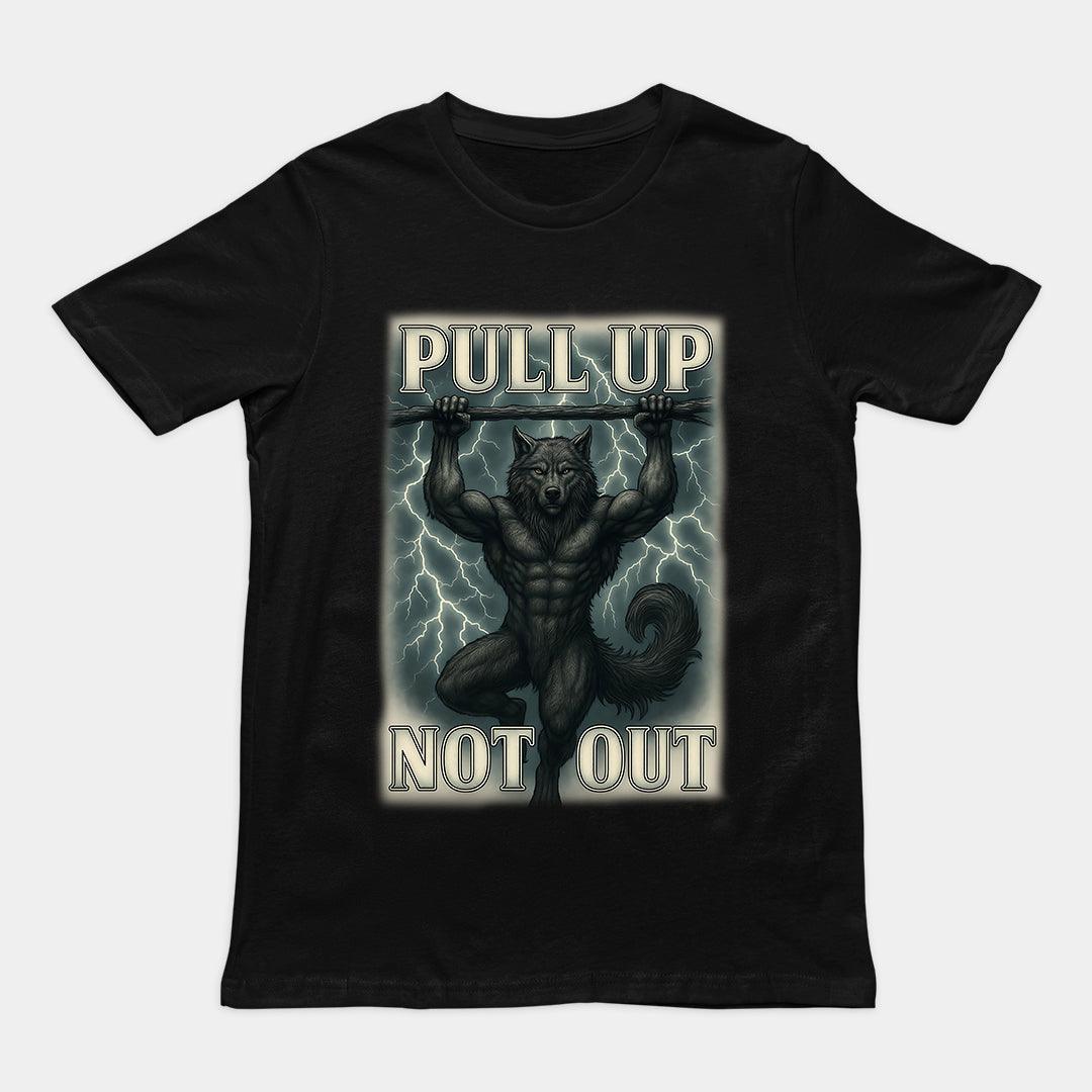 Pull Up Not Out T-Shirt - Orbital Clothing