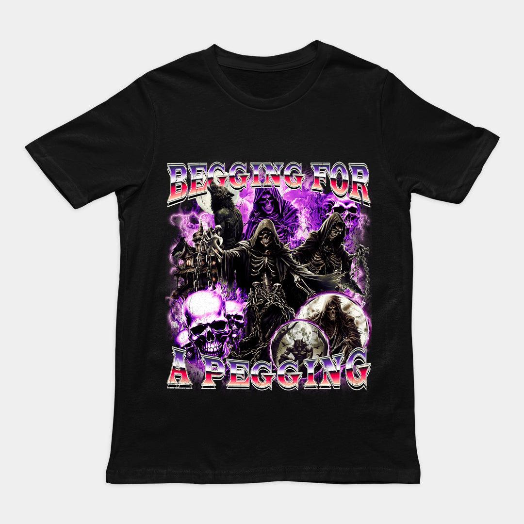 Begging for a Pegging t-shirt - Orbital Clothing