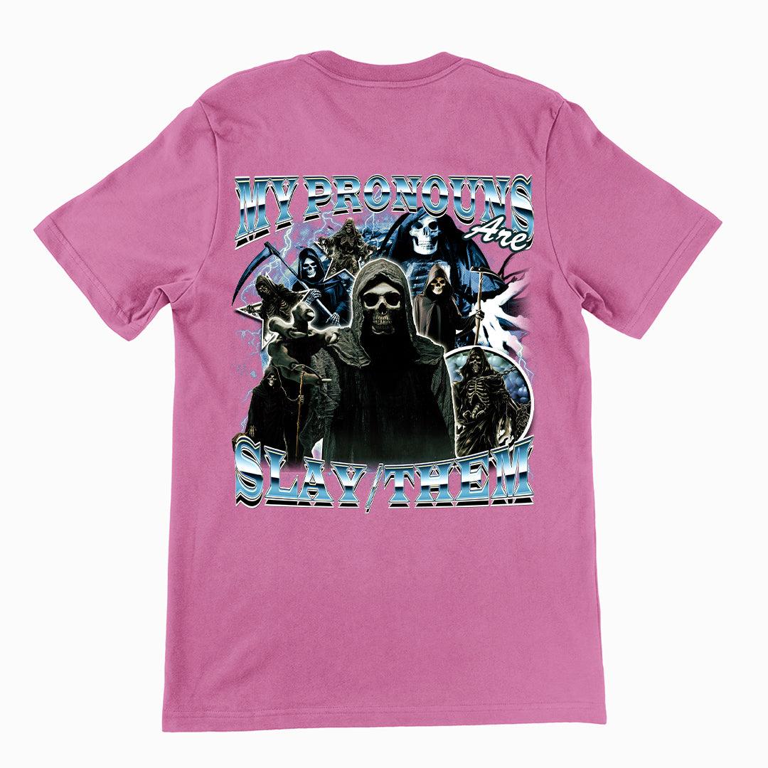 My Pronouns are Slay Them t-shirt (backprint) - Orbital Clothing