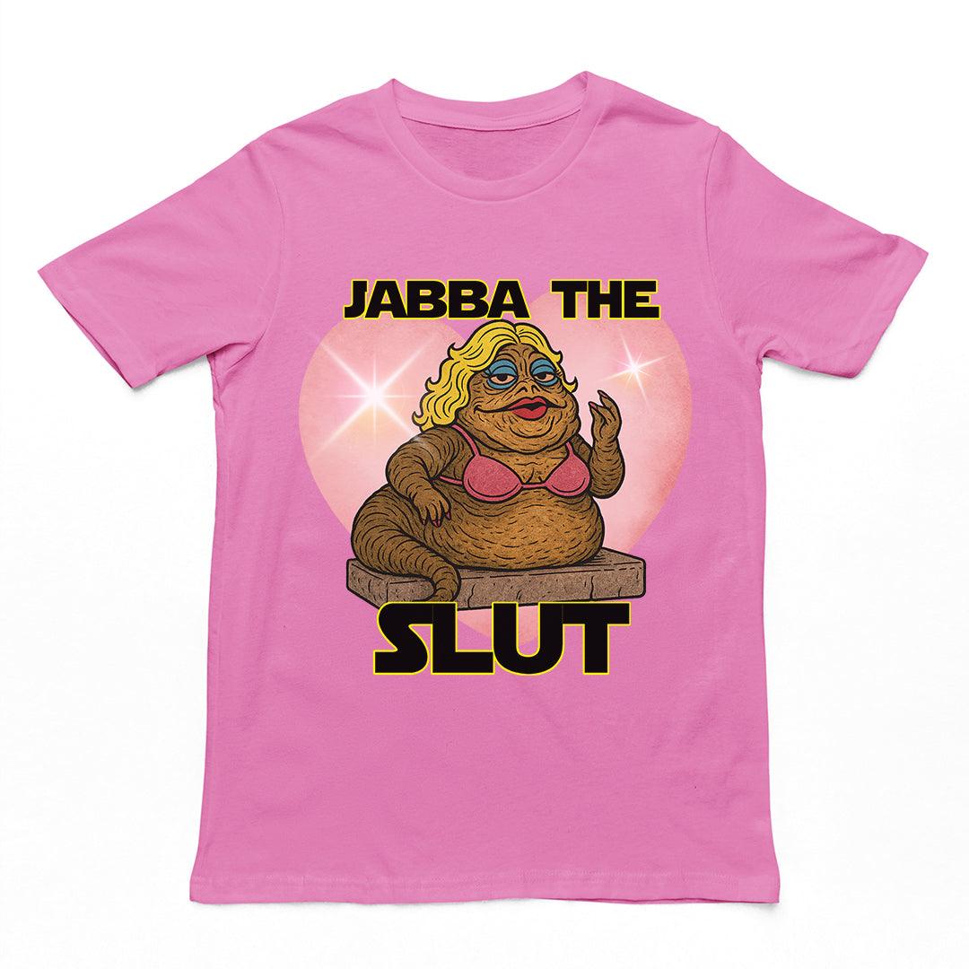 Jabba the Slut T-Shirt - Orbital Clothing