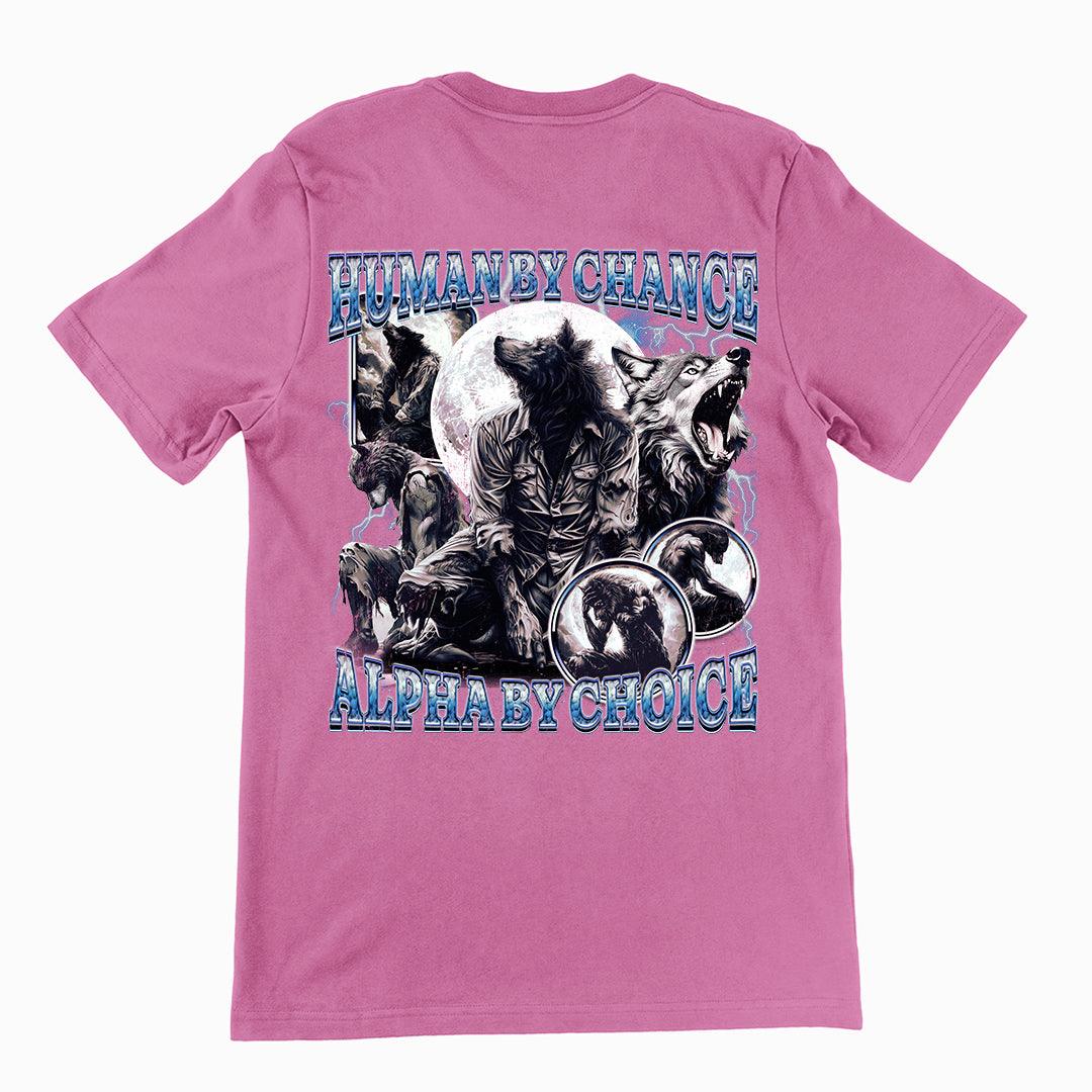 Human by Chance Alpha by Choice t-shirt (backprint) - Orbital Clothing