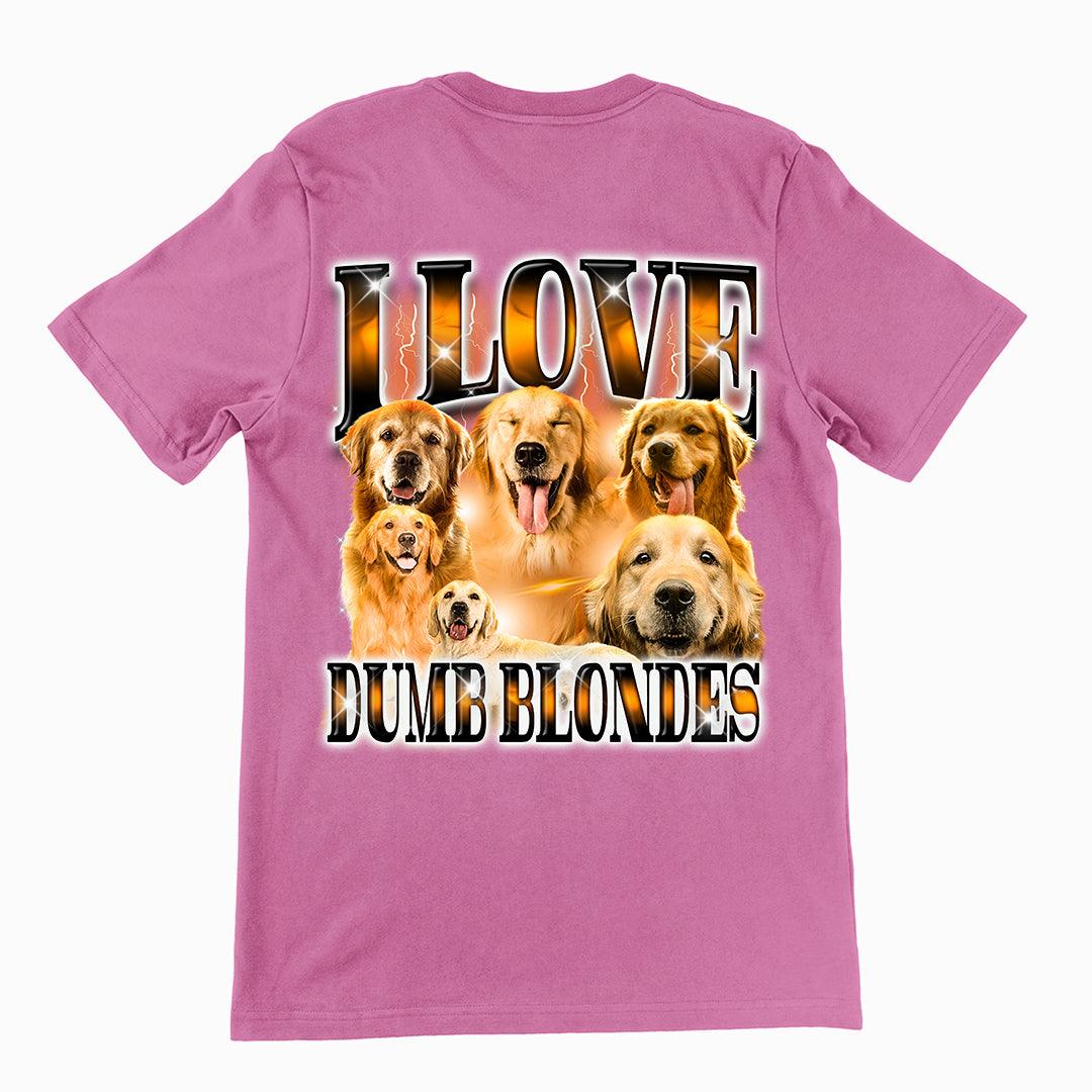 I love Dumb Blondes t-shirt (backprint) - Orbital Clothing