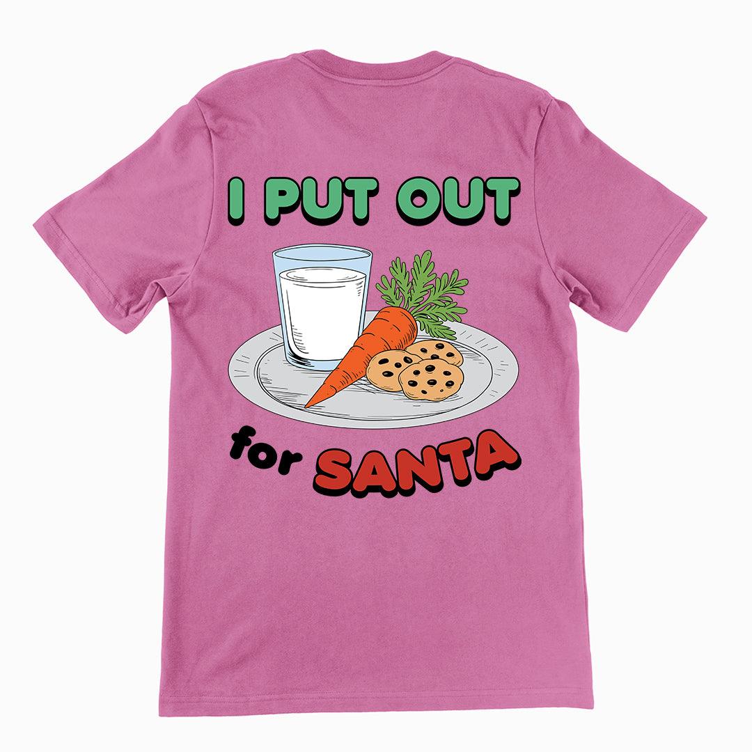 I Put out for Santa t-shirt (backprint) - Orbital Clothing