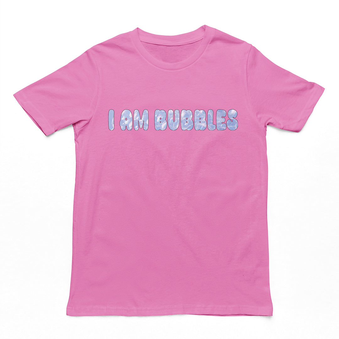 I am bubbles T-Shirt