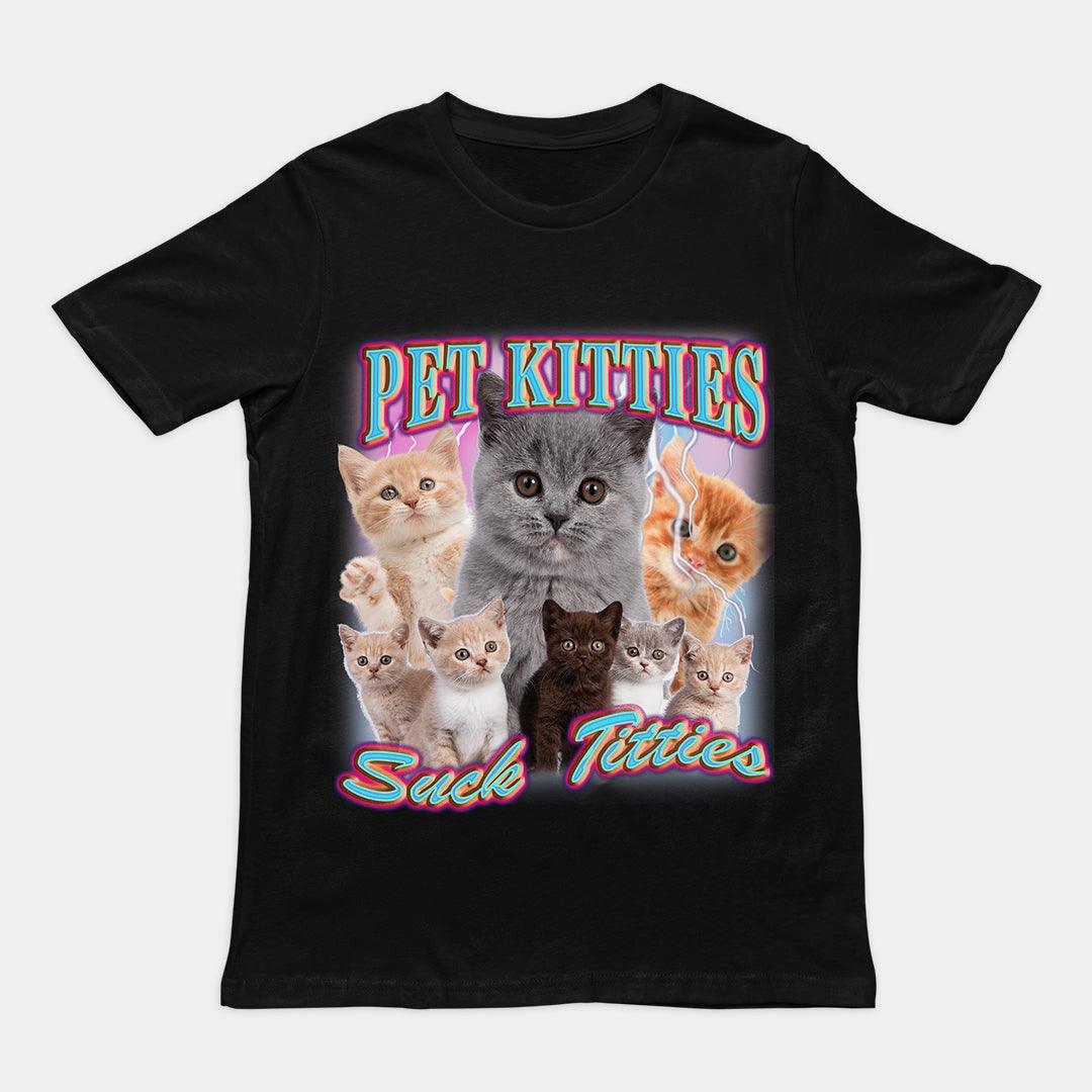 Pet Kitties Suck Kitties t-shirt - Orbital Clothing