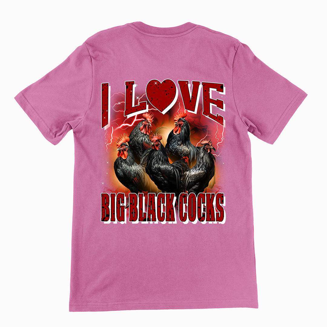 I love Big Black Cocks t-shirt (backprint) - Orbital Clothing