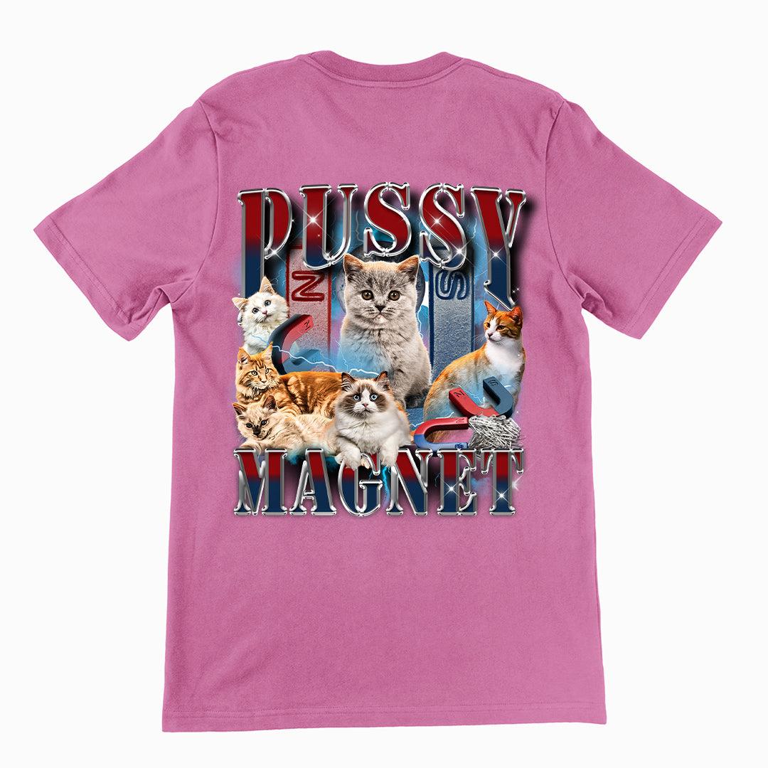 Pussy Magnet t-shirt (backprint) - Orbital Clothing