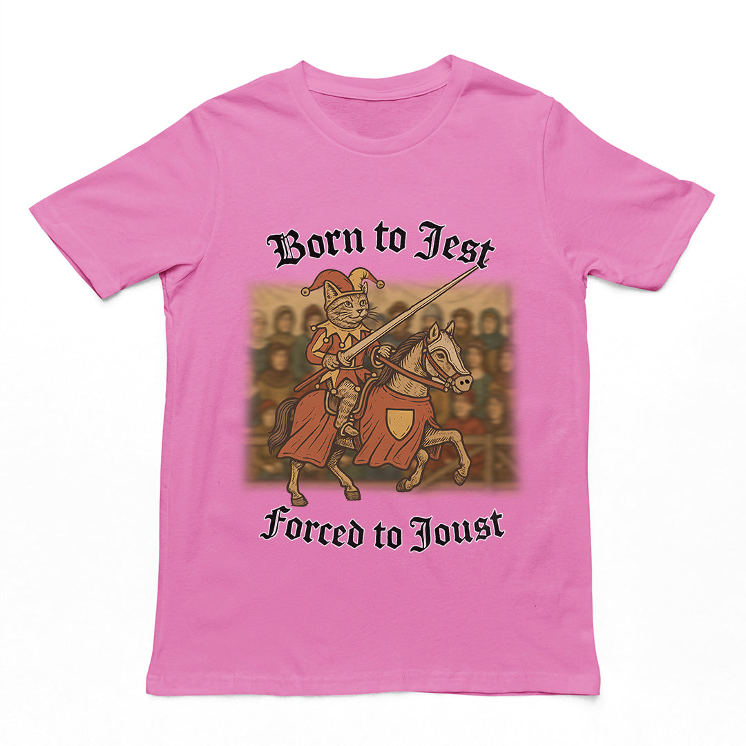 Born to Jest, Forced to Joust T-Shirt - Orbital Clothing