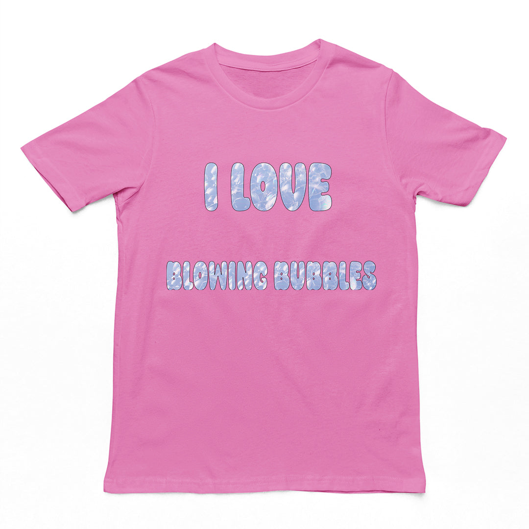 I love blowing bubbles T-Shirt