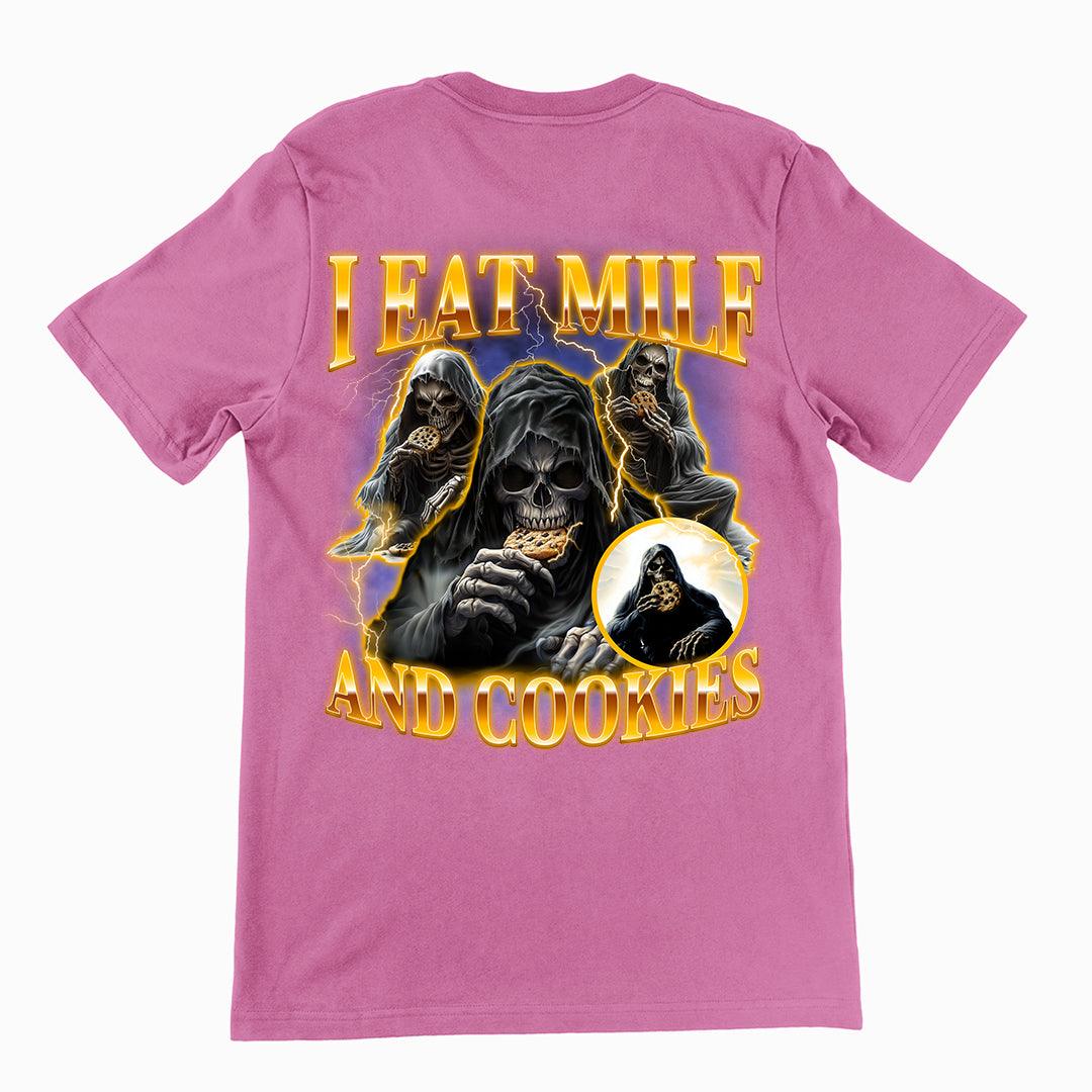 I Eat Milf And Cookies T-Shirt (backprint) - Orbital Clothing