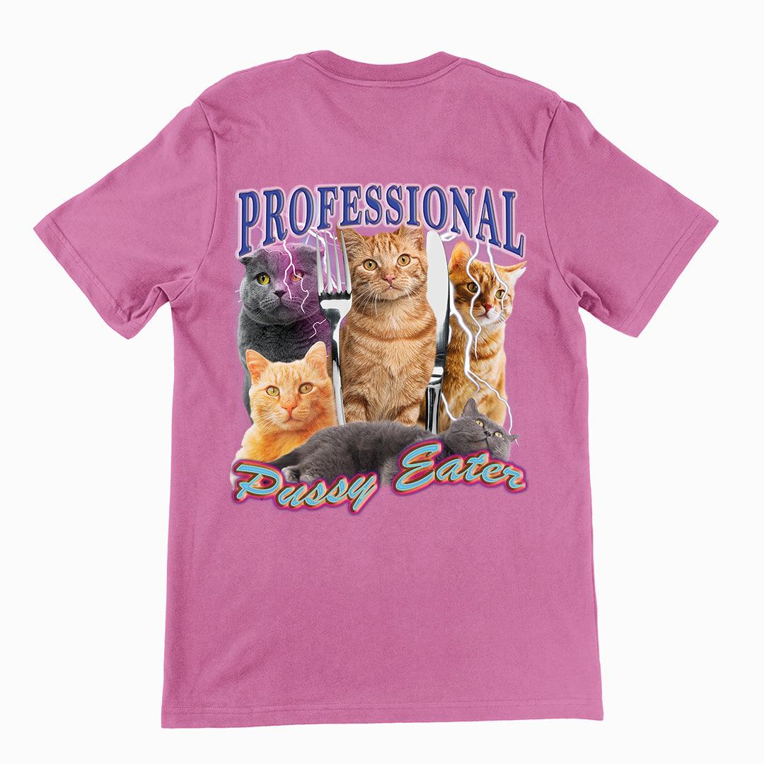 Professional Pussy Eater t-shirt (backprint) - Orbital Clothing