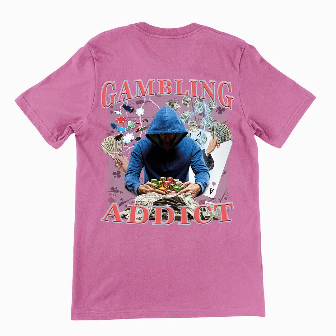 Gambling Addict t-shirt (backprint) - Orbital Clothing