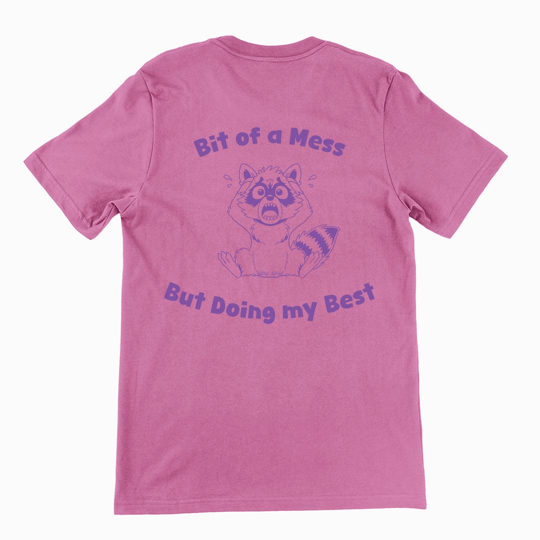 Bit of a Mess but Doing my Best t-shirt (backprint) - Orbital Clothing