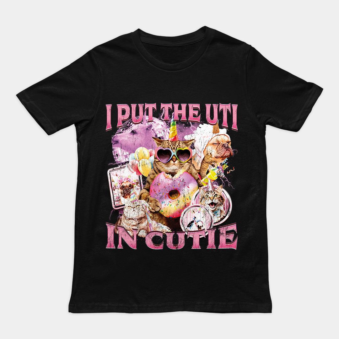 I Put the UTI in Cutie t-shirt - Orbital Clothing