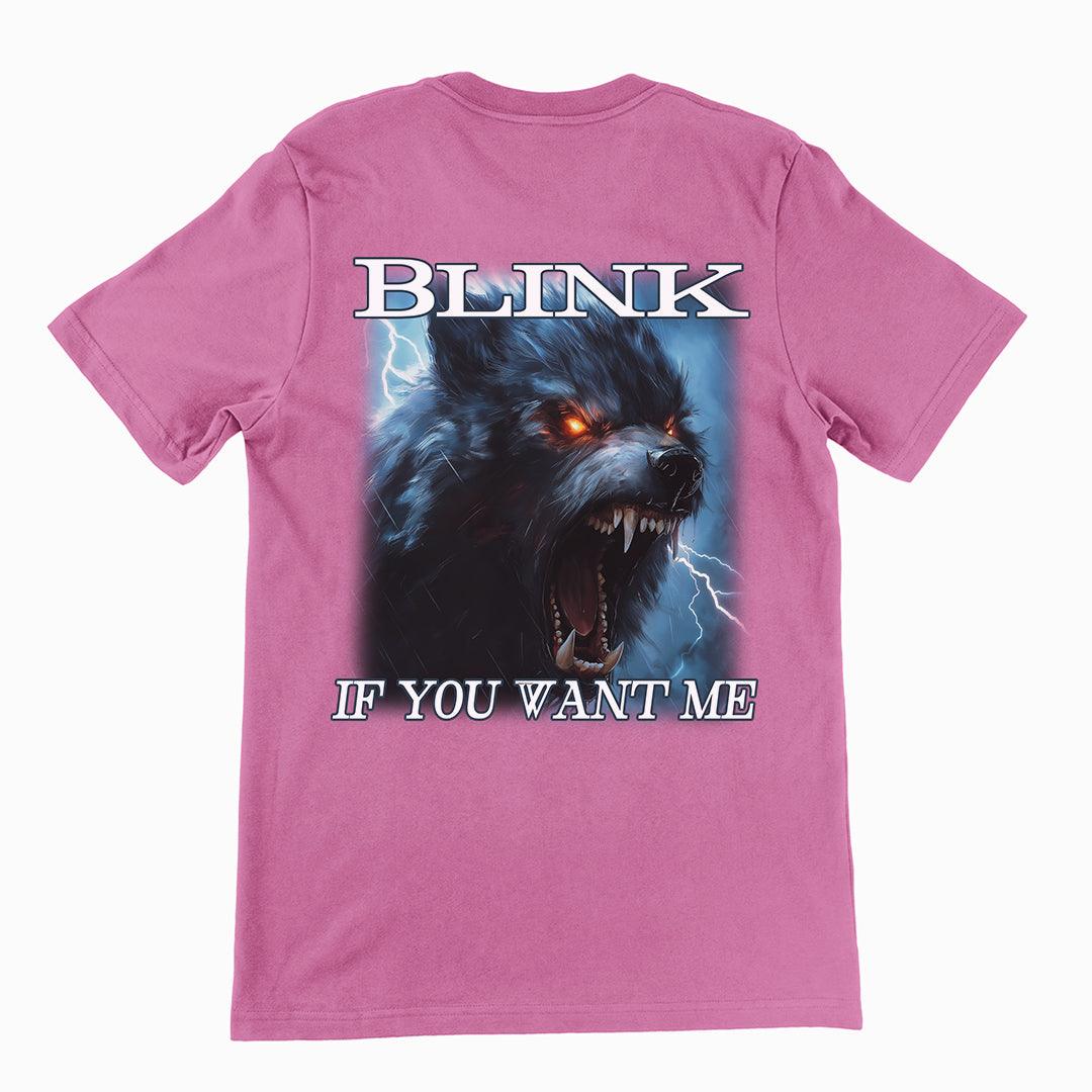 Blink If You Want Me t-shirt (backprint) - Orbital Clothing