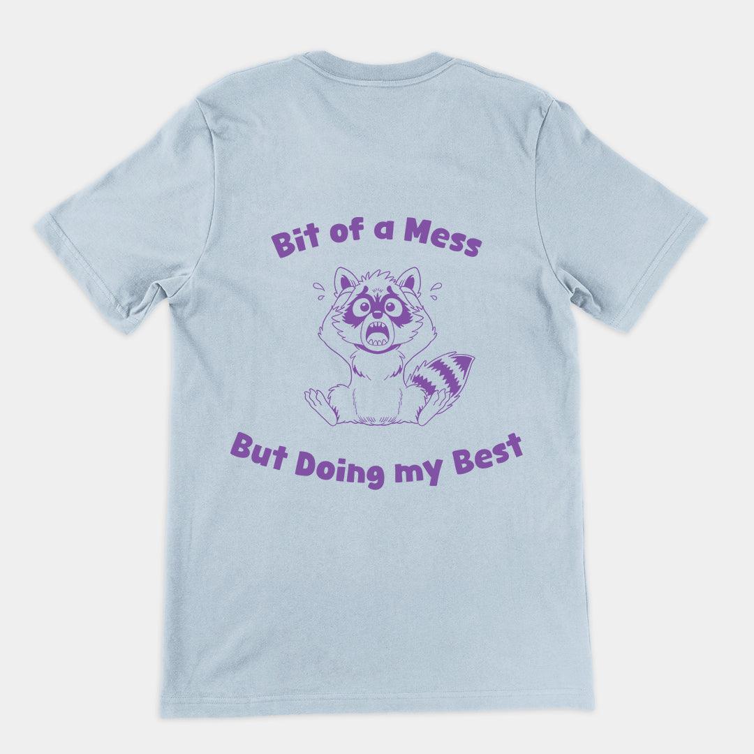 Bit of a Mess but Doing my Best t-shirt (backprint) - Orbital Clothing