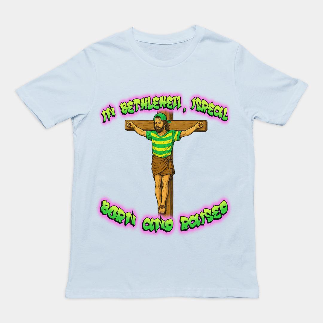 In Bethlehem, Isreal Born and Raised (Fresh Prince) T-Shirt - Orbital Clothing