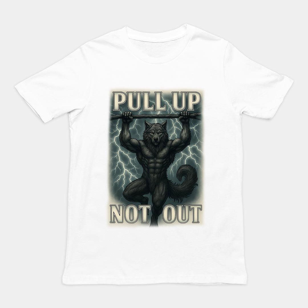 Pull Up Not Out T-Shirt - Orbital Clothing