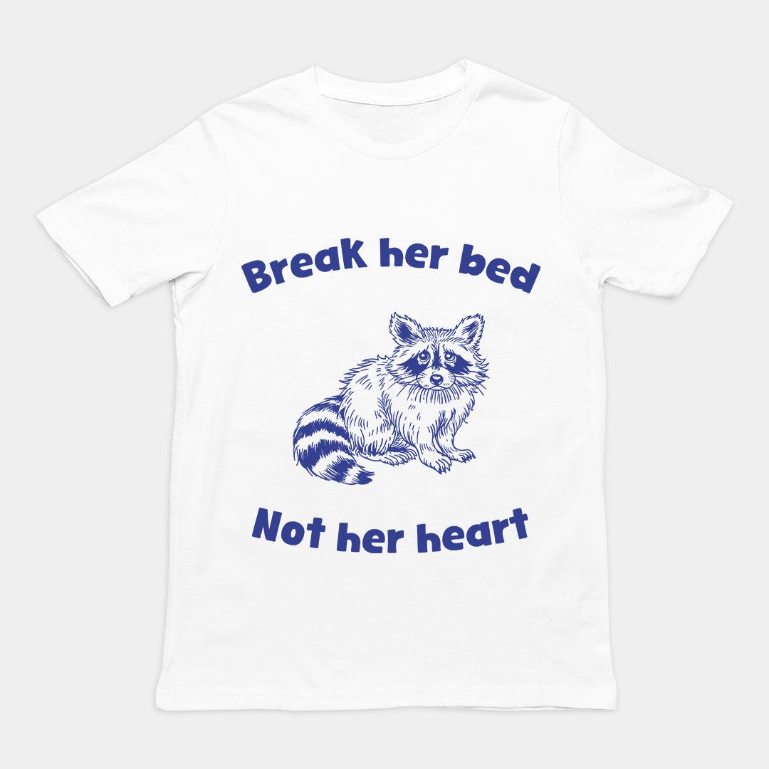 Break Her Bed Not Her Heart t-shirt - Orbital Clothing