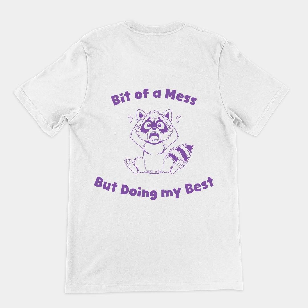 Bit of a Mess but Doing my Best t-shirt (backprint) - Orbital Clothing