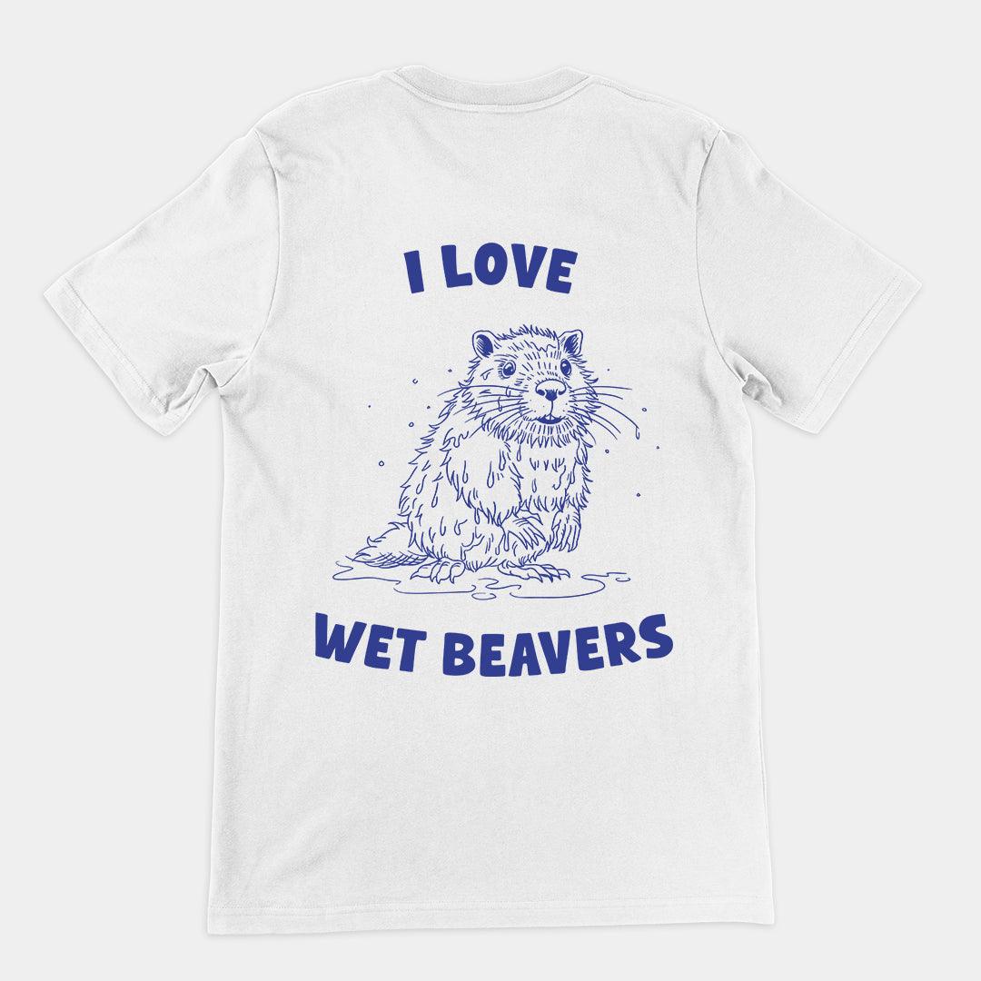 I Love Wet Beavers t-shirt (backprint) - Orbital Clothing