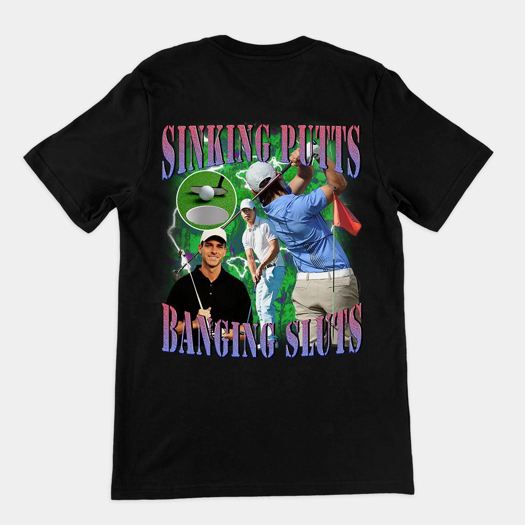 Sinking Putts Banging Sluts t-shirt (backprint) - Orbital Clothing