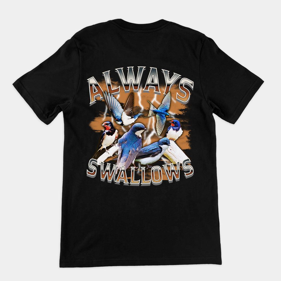 Always Swallows t-shirt (backprint) - Orbital Clothing
